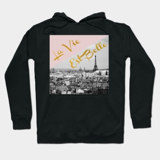 La Vie Est Belle Hoodie